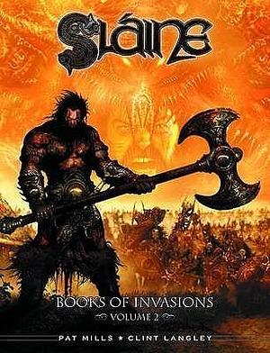 Sláine: The Books of Invasions, Vol. 2 - Scota and Tara by Clint Langley, Pat Mills