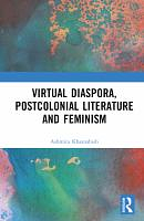 Virtual Diaspora, Postcolonial Literature and Feminism by Ashmita Khasnabish