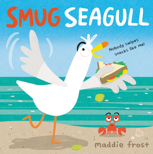 Smug Seagull by Maddie Frost