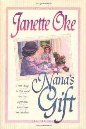Nana's Gift by Janette Oke