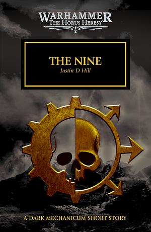The Nine by Justin D. Hill
