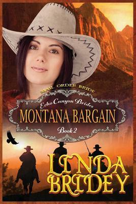 Mail Order Bride - Montana Bargain: Clean Historical Cowboy Romance Novel by Linda Bride