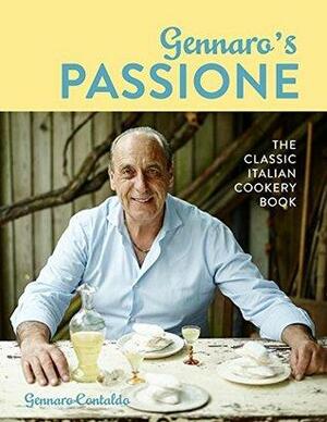 Gennaro's Passione: The Classic Italian Cookery Book by Gennaro Contaldo