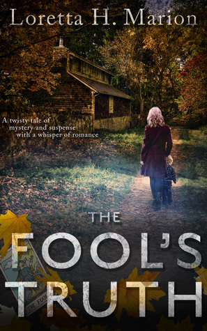 The Fool's Truth by Loretta Marion