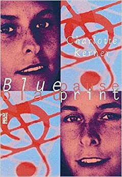 Blueprint: Blaupause: Roman by Charlotte Kerner