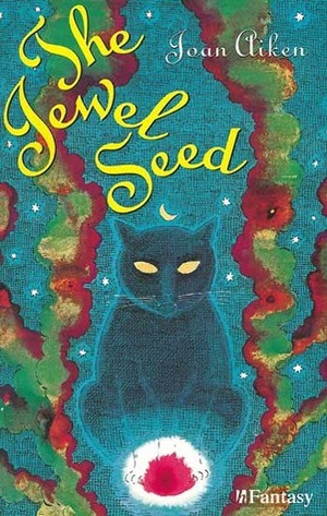 The Jewel Seed by Joan Aiken