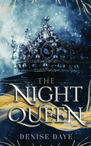 The Night Queen by Denise Daye