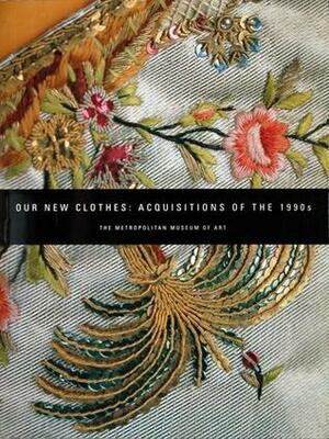 Our New Clothes: Acquisitions of the 1990s by Richard Martin