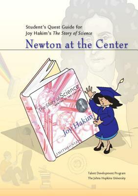 Student's Quest Guide: Newton at the Center: Newton at the Center by Johns Hopkins University