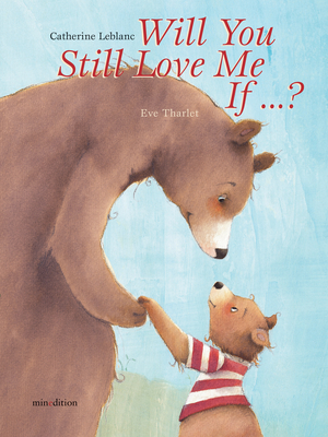 Will You Still Love Me, If...? by Catherine LeBlanc