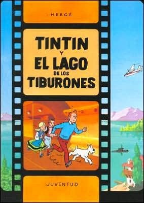 Tintin y el Lago de los Tiburones by Hergé