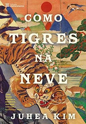 Como Tigres Na Neve by Juhea Kim
