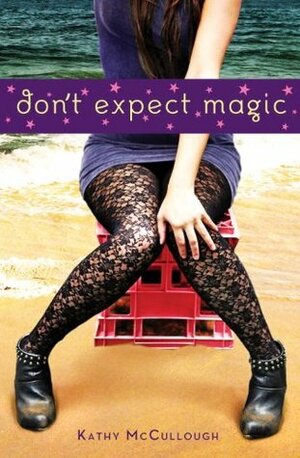 Don't Expect Magic by Kathy McCullough