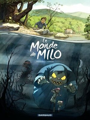 Le Monde de Milo - tome 1 by Richard Marazano, Christophe Ferreira