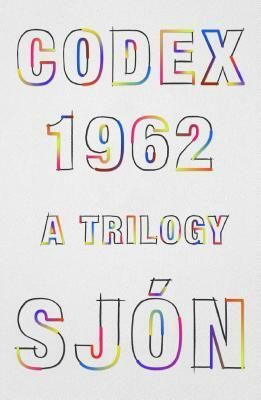CoDex 1962: A Trilogy by Sjón, Victoria Cribb