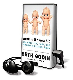 Small Is the New Big by Seth Godin