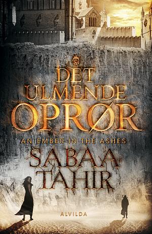 Det ulmende oprør by Sabaa Tahir