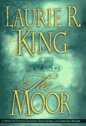 The Moor: A captivating mystery for Mary Russell and Sherlock Holmes by Laurie R. King