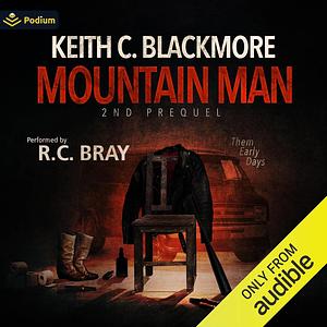 Mountain Man 2nd Prequel: Them Early Days by Keith C. Blackmore