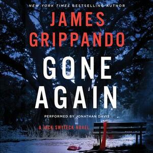 Gone Again: A Jack Swyteck Novel by James Grippando
