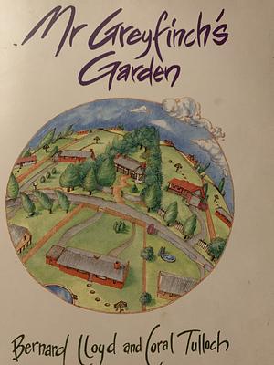 Mr Greyfinch's Garden by Bernard Lloyd