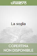 La soglia by Ursula K. Le Guin