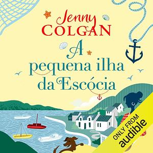 A pequena ilha da Escócia by Jenny Colgan