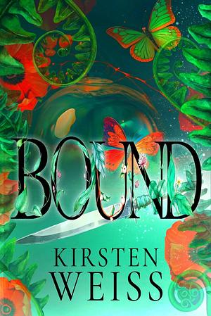 Bound by Kirsten Weiss
