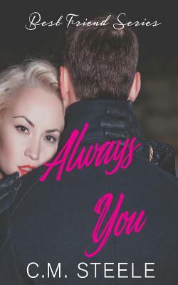 Always You by C.M. Steele