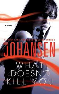 What Doesn't Kill You by Iris Johansen