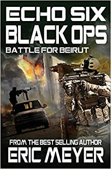 Battle for Beirut by Eric Meyer