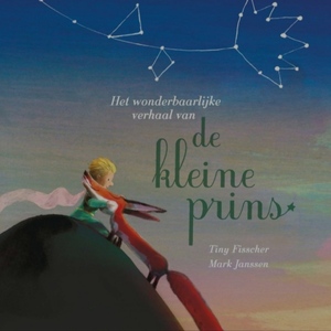 De Kleine Prins by Antoine de Saint-Exupéry