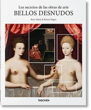 Los secretos de las obras de arte: Bellos desnudos by Rose-Marie Hagen, Rainer Hagen