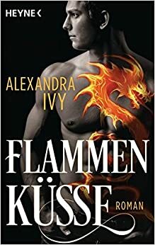 Flammenküsse by Alexandra Ivy