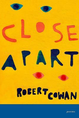 Close Apart by Robert Cowan