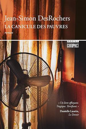 La canicule des pauvres by Jean-Simon DesRochers