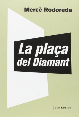 La plaça del Diamant by Mercè Rodoreda