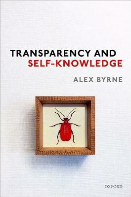 Transparency and Self-Knowledge by Alex Byrne