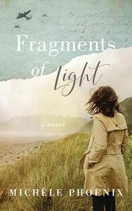 Fragments of Light by Michèle Phoenix