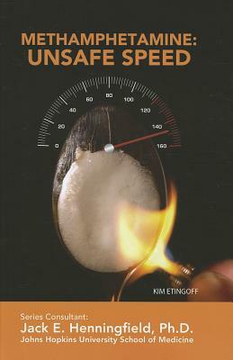 Methamphetamine: Unsafe Speed by Kim Etingoff