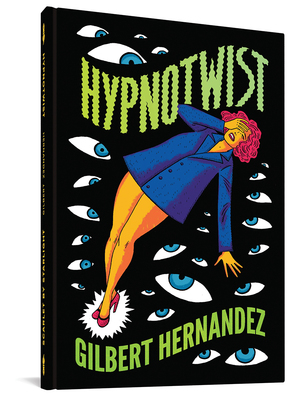 Hypnotwist / Scarlet By Starlight by Gilbert Hernández