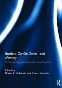 Borders, Conflict Zones, and Memory: Scholarly Engagements with Luisa Passerini by Franca Iacovetta, Donna R. Gabaccia