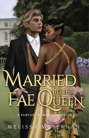 Married to the Fae Queen  by Melissa McTernan