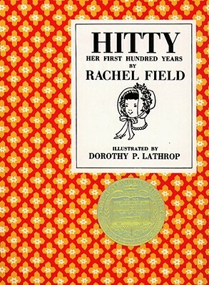 Hitty, Her First Hundred Years by Rachel Field