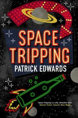 Space Tripping by Patrick Edwards