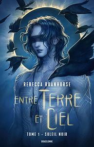 Soleil noir: Entre terre et ciel, T1 by Isabelle Pernot, Rebecca Roanhorse