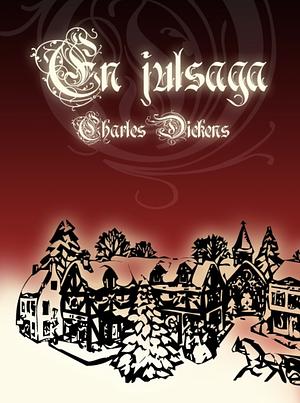 En julsaga by Charles Dickens