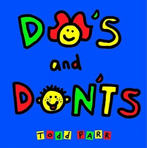 Do's and Don'ts by Todd Parr