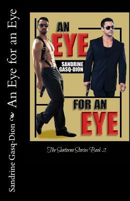 An Eye for an Eye: The Santorno Stories book 2 by Sandrine Gasq-Dion
