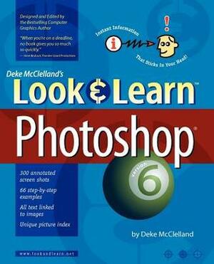 Deke McClelland's Look and Learn Photoshop 6 by Deke McClelland